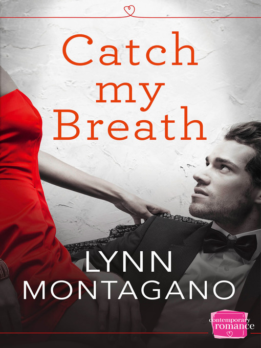 Title details for Catch My Breath by Lynn Montagano - Available